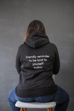 Load image into Gallery viewer, Inspire Hoodie - Friendly reminder
